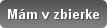 M�m v zbierke